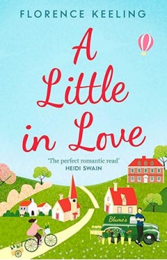A Little in Love - 'the Perfect Romantic Read' HEIDI SWAIN, Sunday Times Bestselling Author
